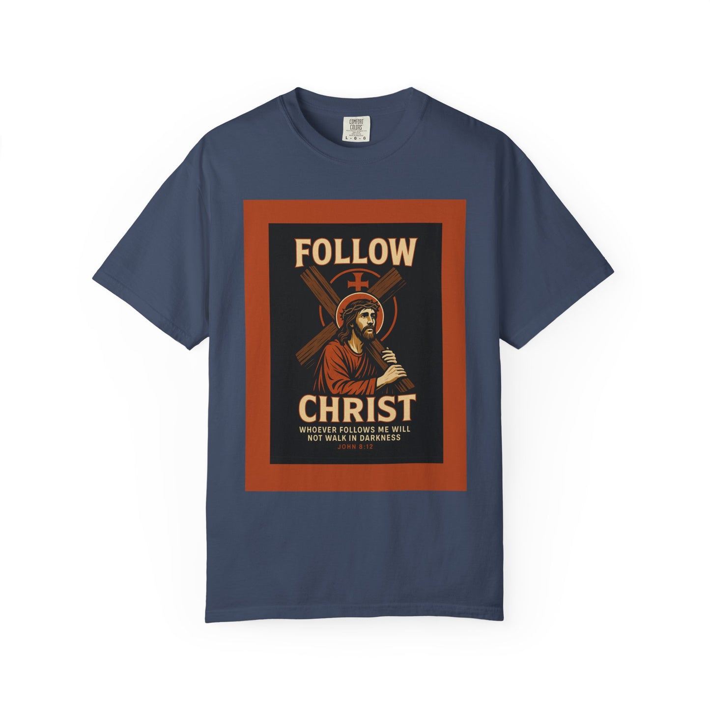 Unisex Garment-Dyed T-Shirt - Follow Christ Graphic Tee