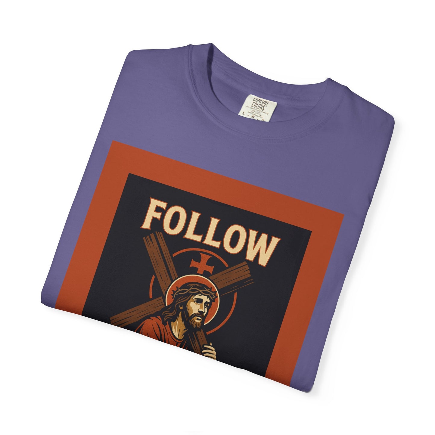 Unisex Garment-Dyed T-Shirt - Follow Christ Graphic Tee
