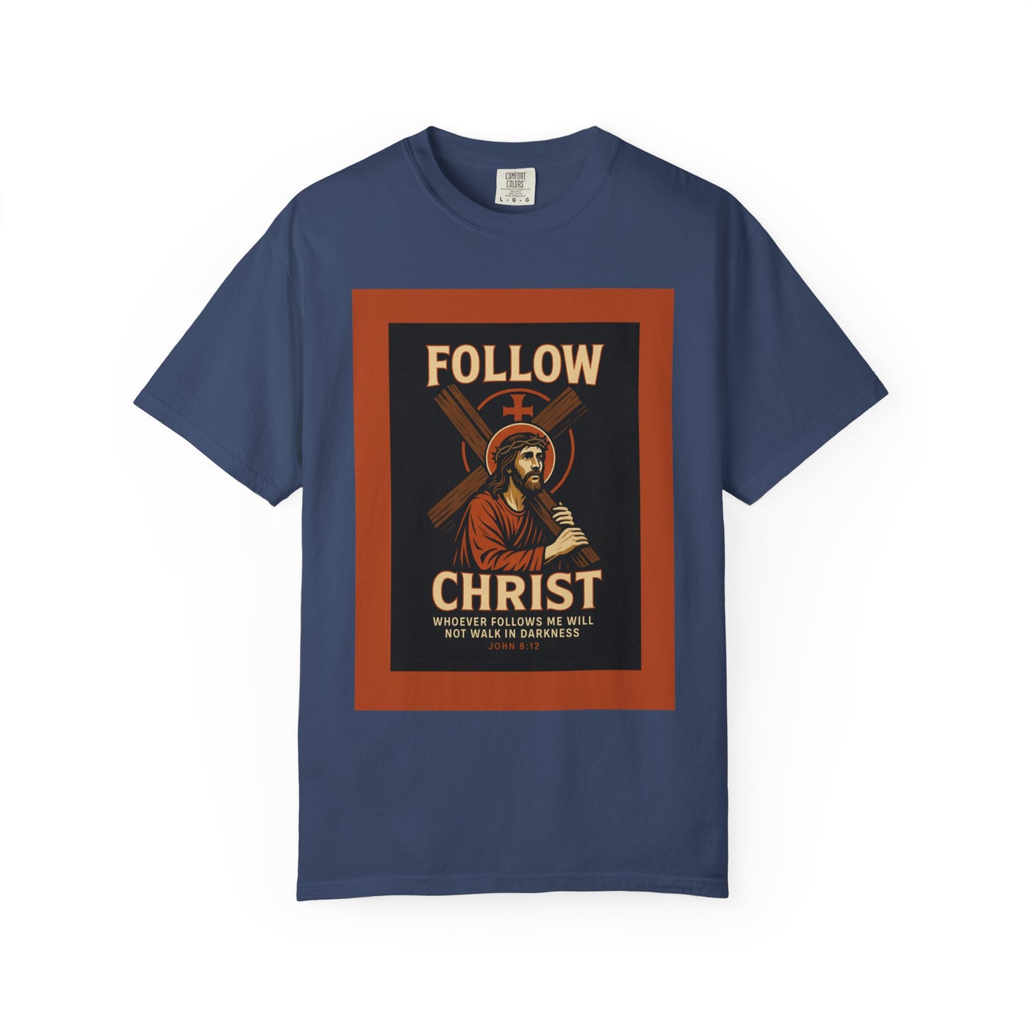 Unisex Garment-Dyed T-Shirt - Follow Christ Graphic Tee