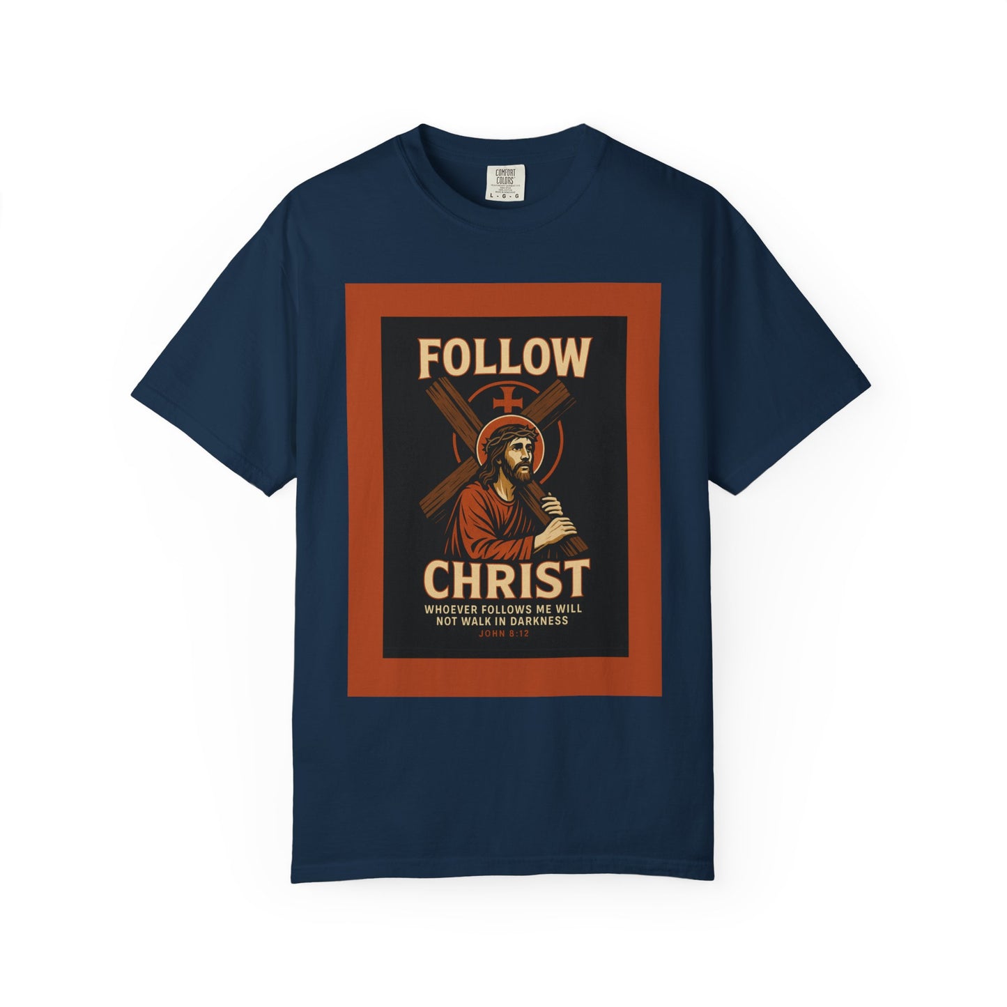 Unisex Garment-Dyed T-Shirt - Follow Christ Graphic Tee