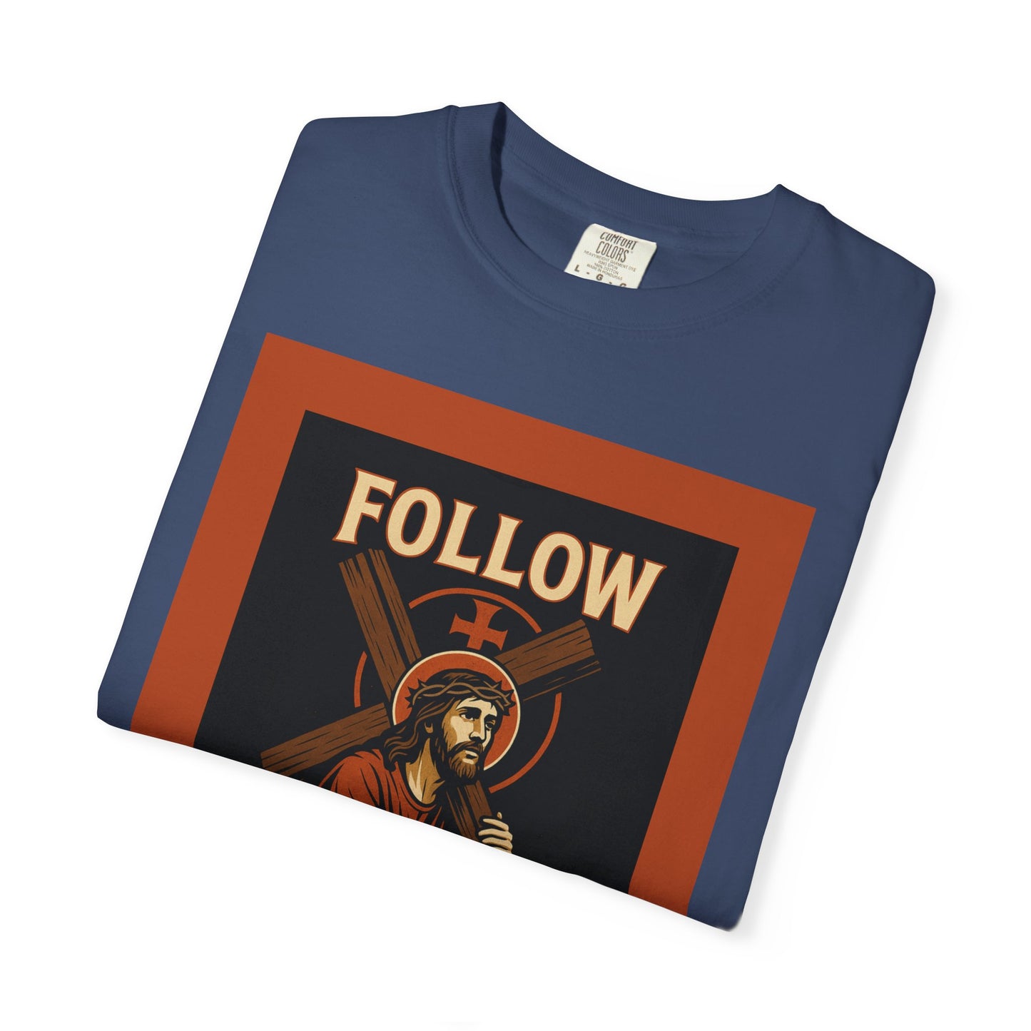 Unisex Garment-Dyed T-Shirt - Follow Christ Graphic Tee