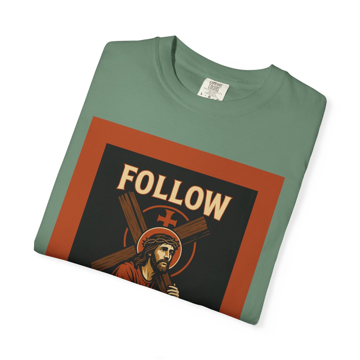 Unisex Garment-Dyed T-Shirt - Follow Christ Graphic Tee