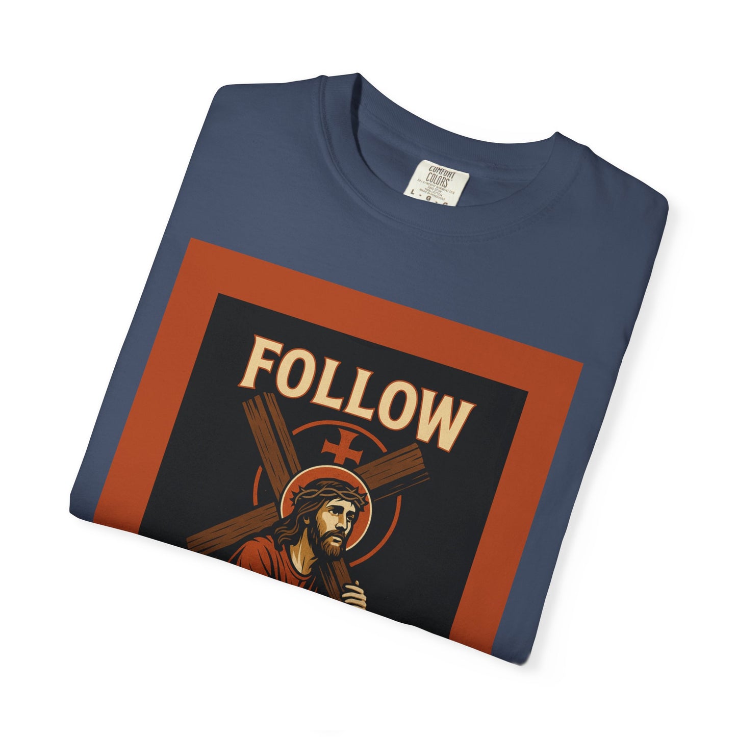 Unisex Garment-Dyed T-Shirt - Follow Christ Graphic Tee