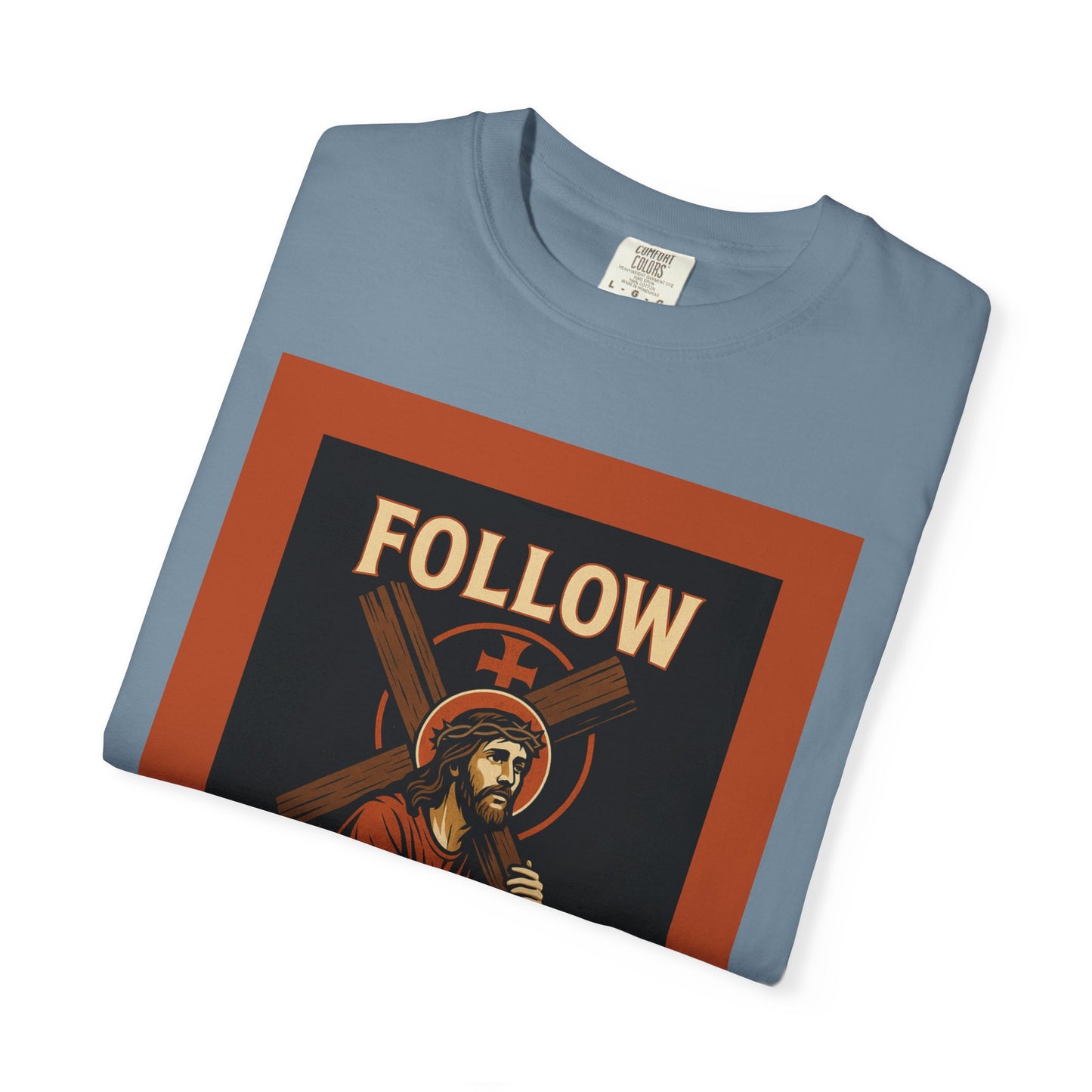 Unisex Garment-Dyed T-Shirt - Follow Christ Graphic Tee