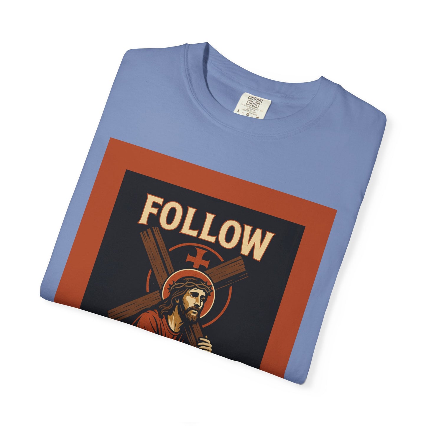 Unisex Garment-Dyed T-Shirt - Follow Christ Graphic Tee