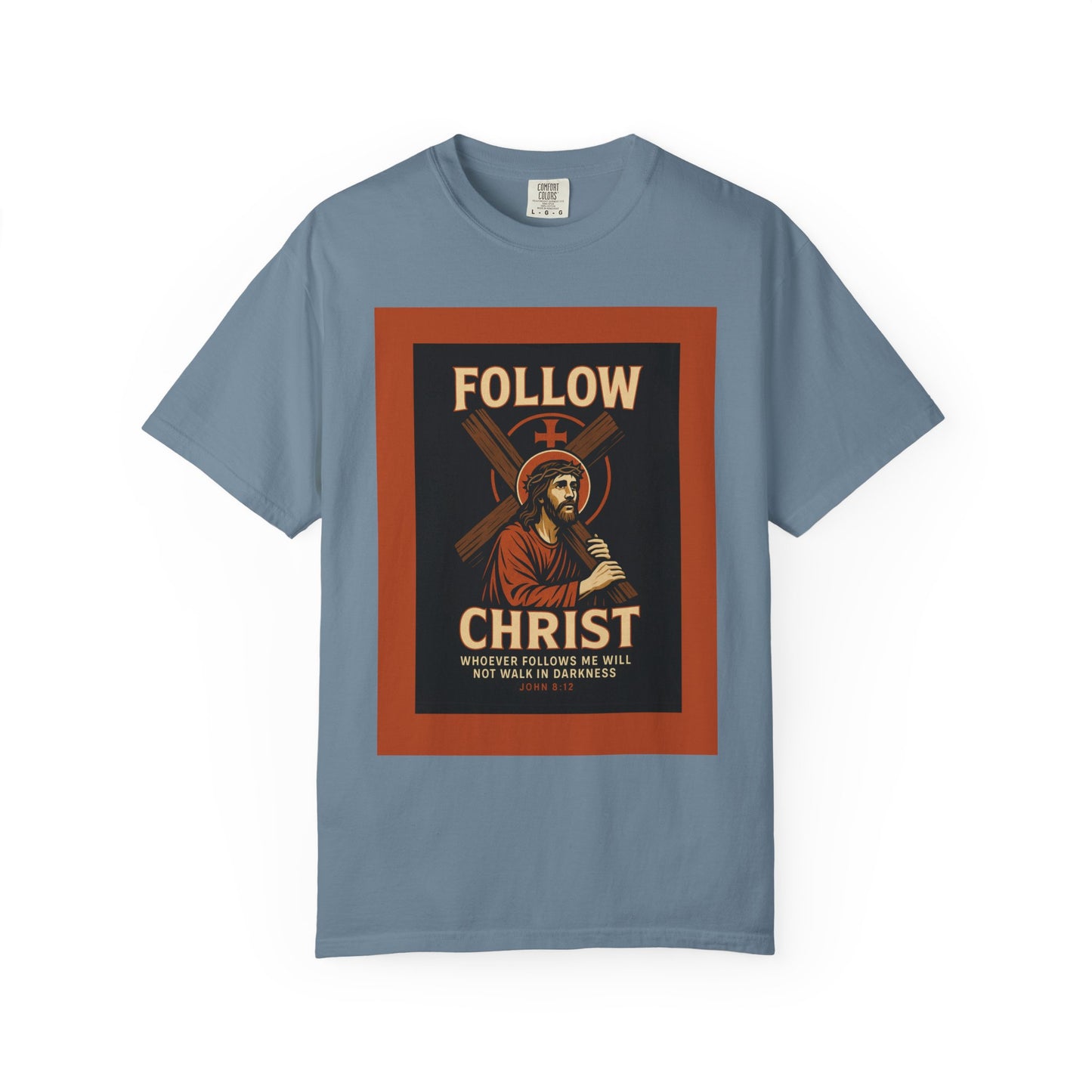 Unisex Garment-Dyed T-Shirt - Follow Christ Graphic Tee