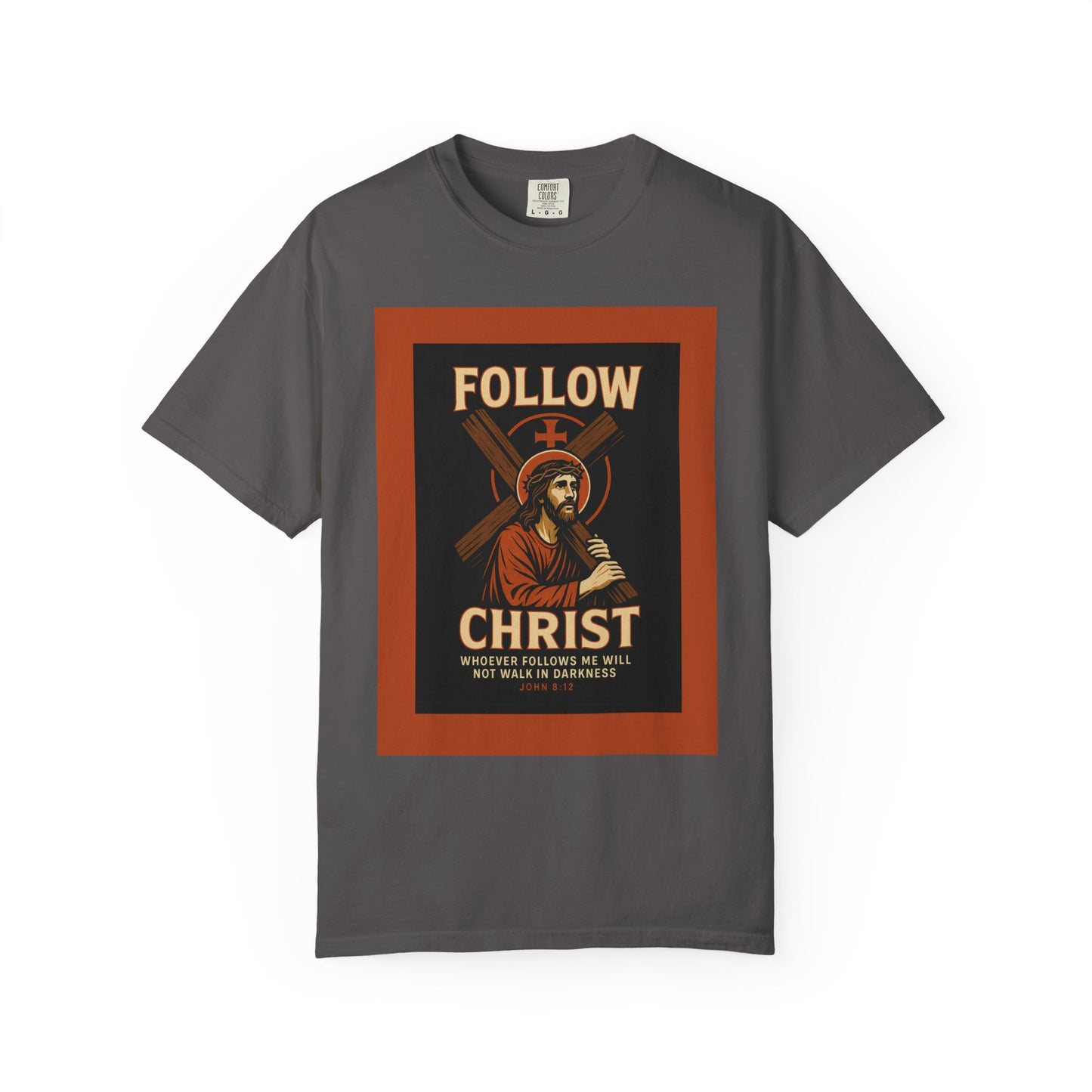 Unisex Garment-Dyed T-Shirt - Follow Christ Graphic Tee