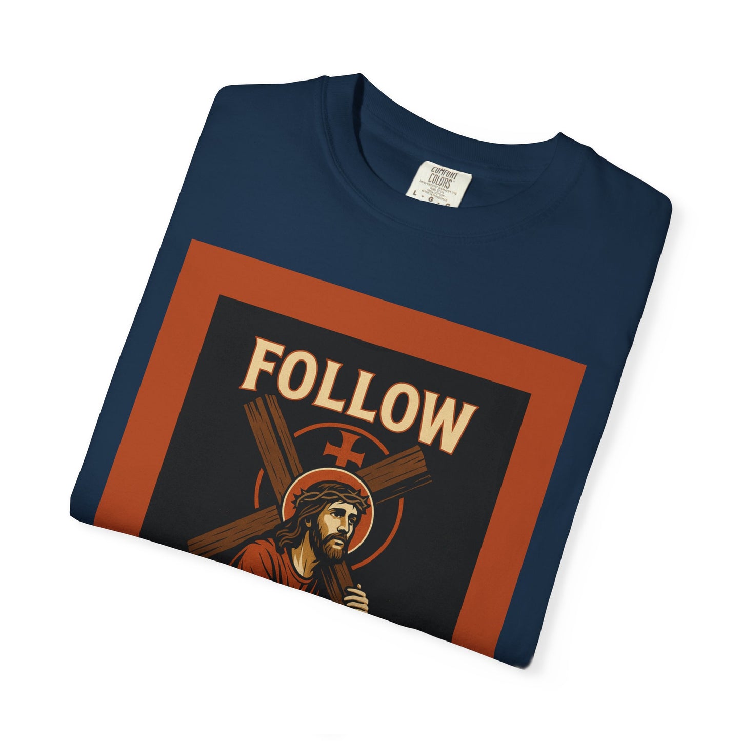 Unisex Garment-Dyed T-Shirt - Follow Christ Graphic Tee
