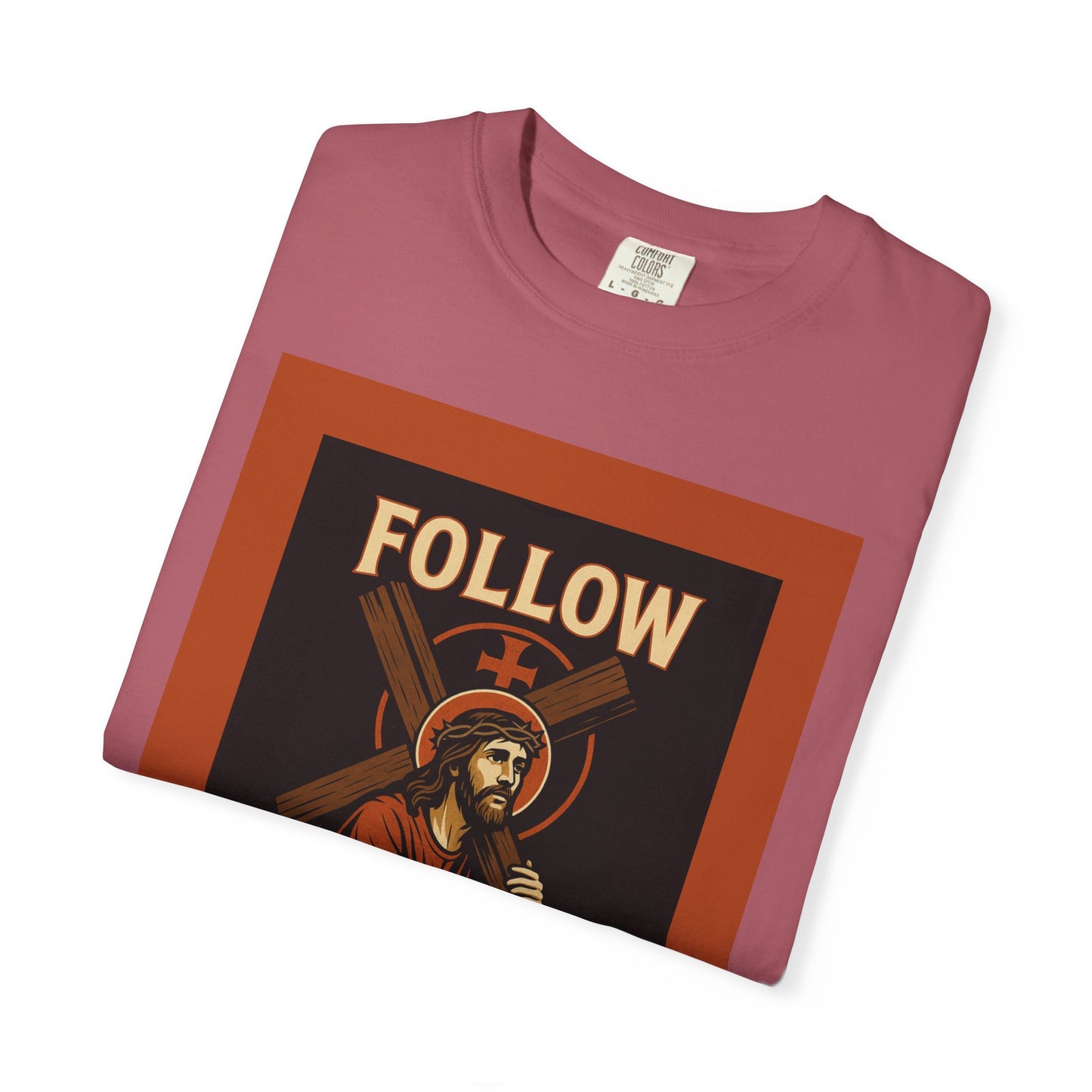 Unisex Garment-Dyed T-Shirt - Follow Christ Graphic Tee