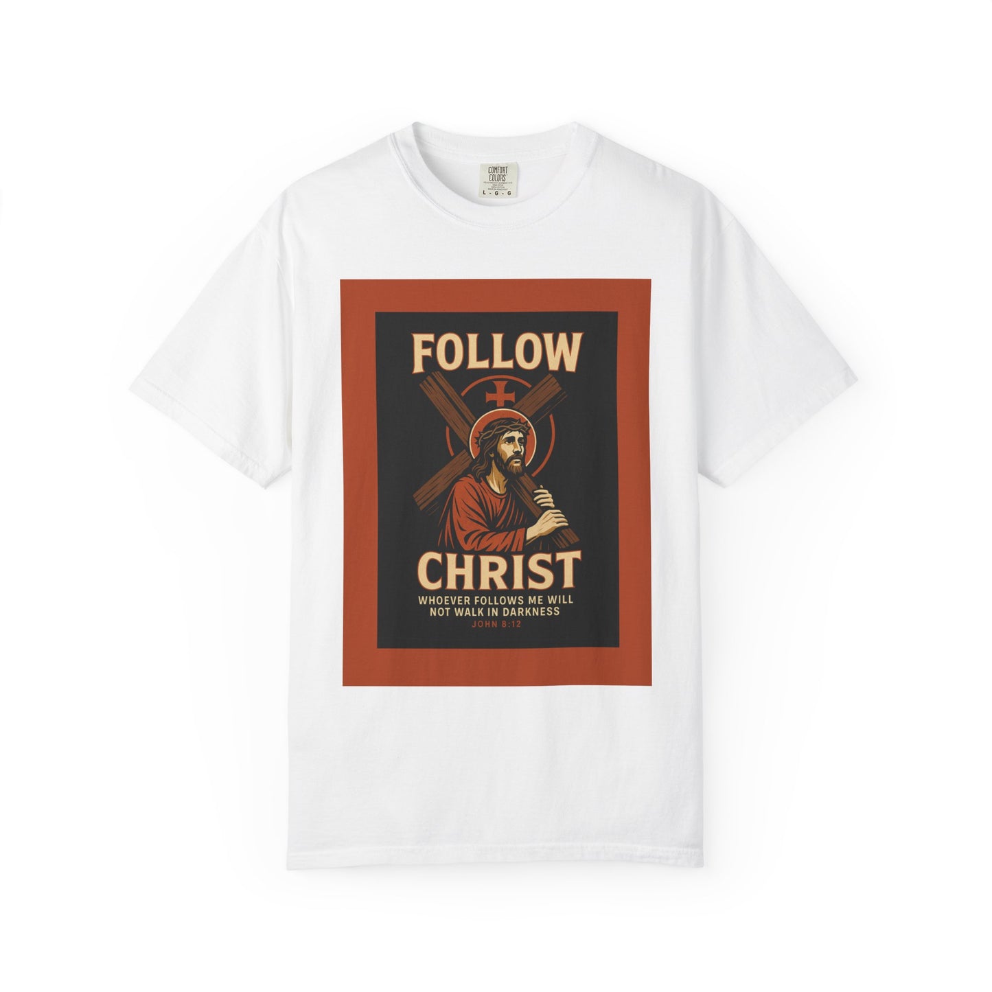 Unisex Garment-Dyed T-Shirt - Follow Christ Graphic Tee